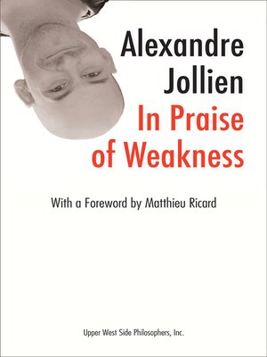 cover image of In Praise of Weakness (with a Foreword by Matthieu Ricard)